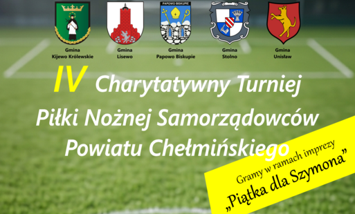 IV Charytatywny Turniej Piłki Nożnej Samorządowców Powiatu Chełmińskiego - baner aktualność