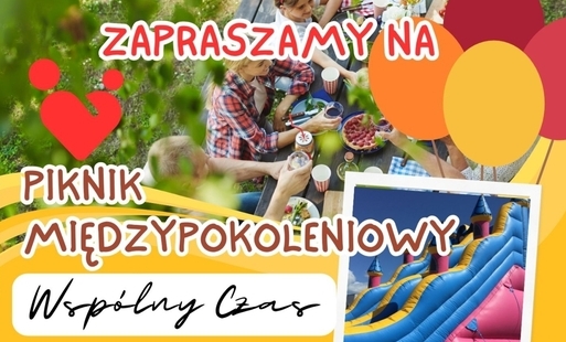 Piknik Międzypokoleniowy - Wspólny Czas