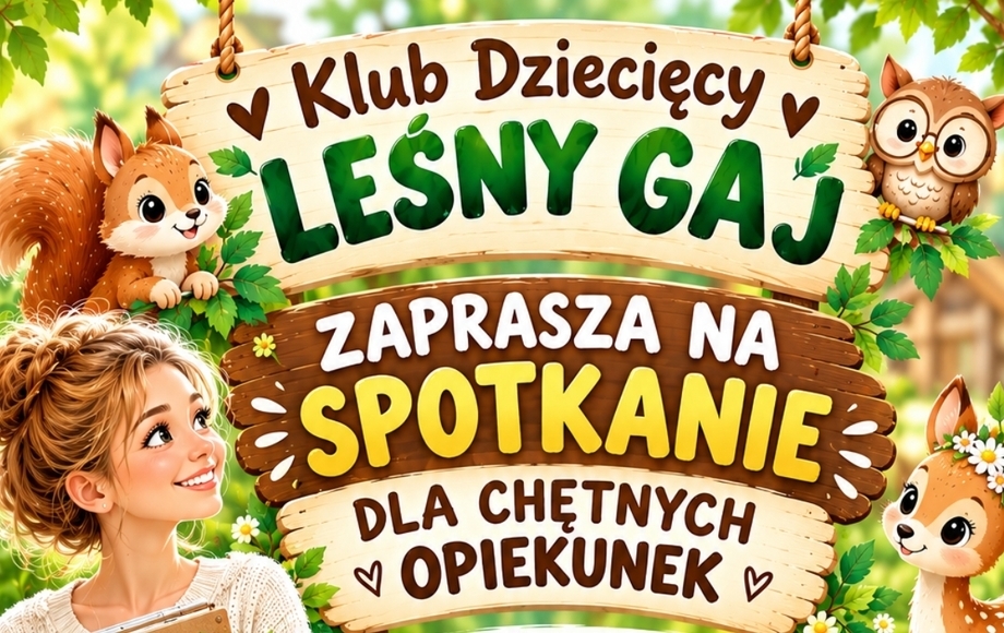 Spotkanie informacyjne dla opiekunek w Klubie Dziecięcym „Leśny Gaj”